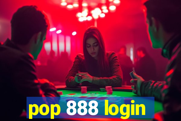 pop 888 login